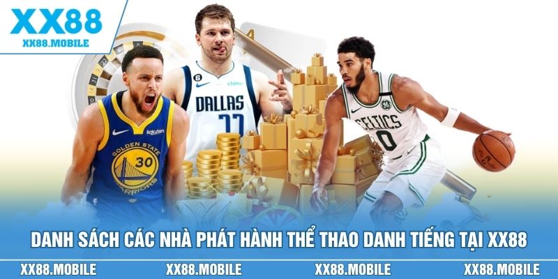 Danh sách các nhà phát hành thể thao danh tiếng tại XX88