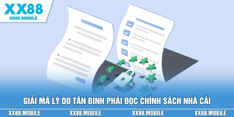 Giải mã lý do tân binh phải đọc chính sách nhà cái
