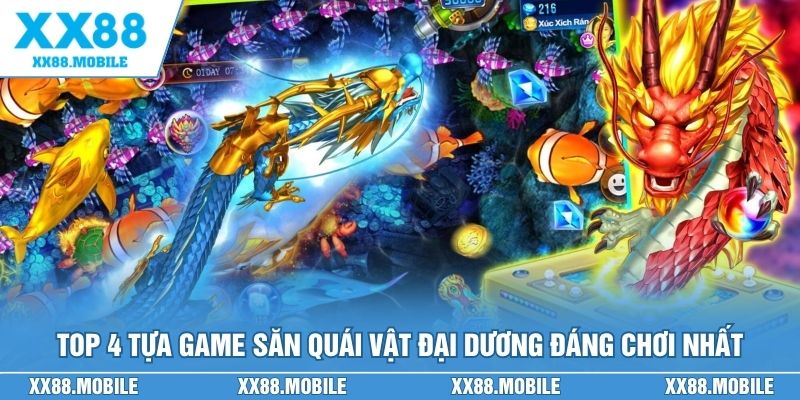 Top 4 tựa game săn quái vật đại dương đáng chơi nhất